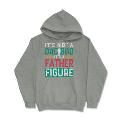 It's not a Dad Bod is a Father Figure Dad Bod design Hoodie - Grey Heather