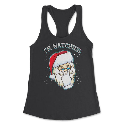 I’m Watching You Santa Claus I'm Watching You Funny Christmas