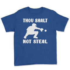 Funny Baseball Catcher Humor Thou Shalt Not Steal Christian print - Royal Blue