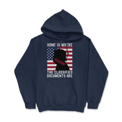 Anti-Trump Home Is Where The Classified Documents Are design Hoodie - Navy