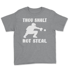 Funny Baseball Catcher Humor Thou Shalt Not Steal Christian print - Grey Heather