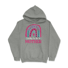 Lucky to be a Mother Mother’s Day for Mother graphic Hoodie - Grey Heather