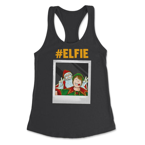 Let me take an #elfie selfie Christmas Funny Women's Racerback Tank