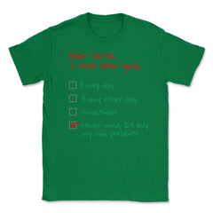 Santa Check list Funny Humor XMAS T-Shirt Gifts Unisex T-Shirt - Green
