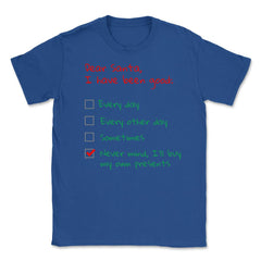 Santa Check list Funny Humor XMAS T-Shirt Gifts Unisex T-Shirt - Royal Blue