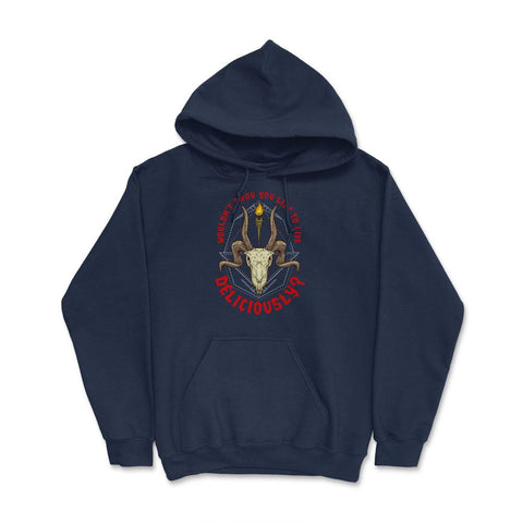 Wouldn’t Thou You Like to Live Deliciously Occult Hoodie - Navy