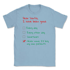 Santa Check list Funny Humor XMAS T-Shirt Gifts Unisex T-Shirt - Light Blue